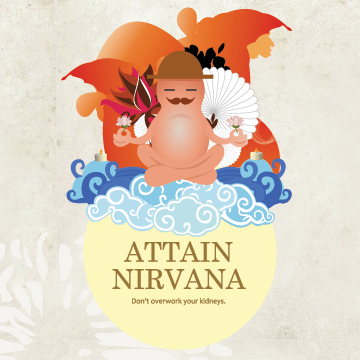Attain Nirvana: Don’t overwork your&nbsp;kidneys.